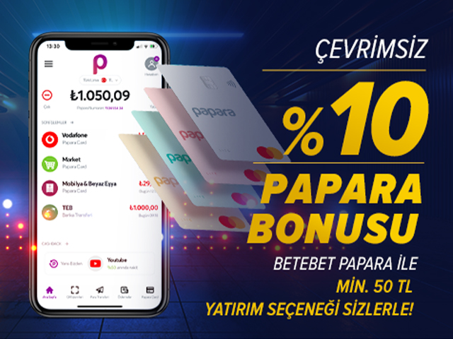 Betebet Papara Yatırım Bonusu