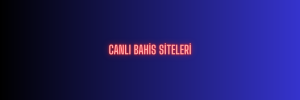 Canlı Bahis Siteleri