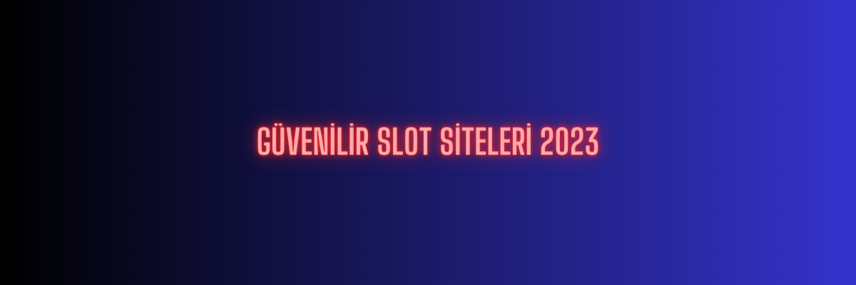Güvenilir Slot Siteleri 2025: En İyi Seçenekler Rehberi